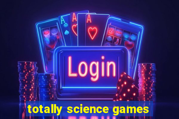 totally science games